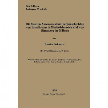 Die fossilen Asseln aus den Oberjuraschichten von Ernstbrunn in Niederösterreich und von Stramberg in Mähren (Sitzungsberichte der Österreichischen Akademie der Wissenschaften)