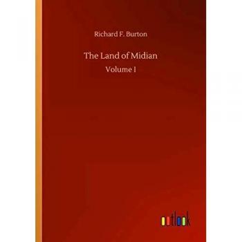 The Land of Midian: Volume I