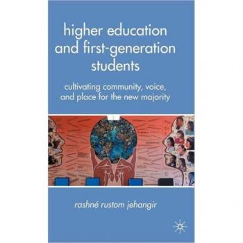 Higher Education and First-Generation Students: Cultivating Community, Voice, and Place for the New Majority