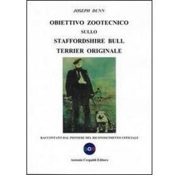 Obiettivo zootecnico sullo Staffordshire Bull Terrier originale. Raccontato dal pioniere del riconoscimento ufficiale