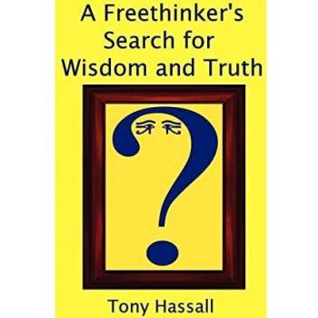 A freethinkers search for wisdom and truth paperback