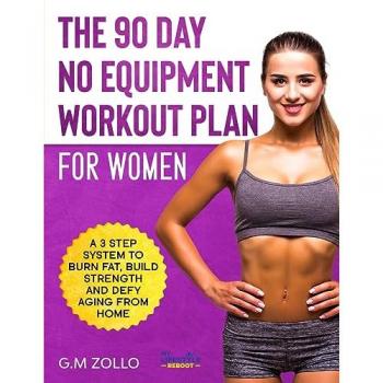 The 90 Day No Equipment Workout Plan For Women