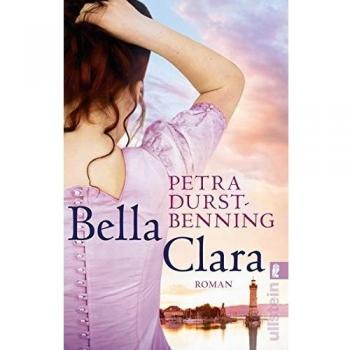 Bella Clara: Roman (Die Jahrhundertwind-Trilogie, Band 3)