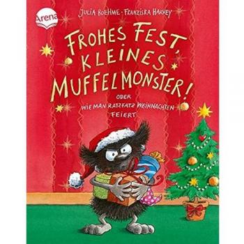 Julia Boehme Frohes Fest Kleines Muffelmonster: Oder Wie Man Ratzfatz Weihnachten Feiert: Ein Weihnachtsbilderbuch Im Handlichen Format; Von 3-6 Jahren