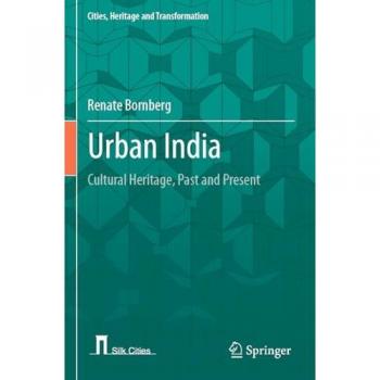Urban India: Cultural Heritage and Transformation