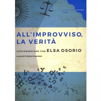 All'improvviso, la verità. Conversazione con Elsa Osorio