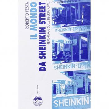 Il mondo di Sheinkin Street. Reportage sulle libertà civili