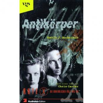 Akte X. Die unheimlichen Fälle des FBI. Antikörper | Kevin J. Anderson | Buch