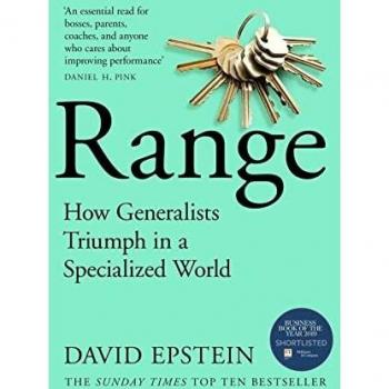 Range: How Generalists Triumph In A Specialized World