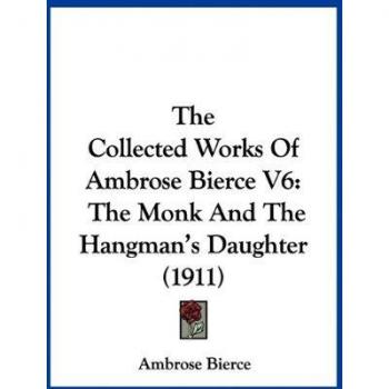 The Collected Works Of Ambrose Bierce V6