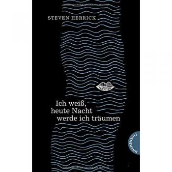Herrick, Steven: Ich weiß, heute Nacht werde ich träumen