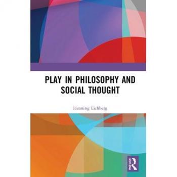 Play in Philosophy and Social Thought