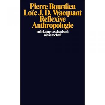 Bourdieu, Pierre: Reflexive Anthropologie