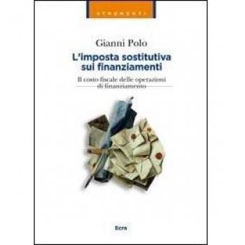 L'imposta sostitutiva sui finanziamenti. Il costo fiscale delle operazioni di finanziamento