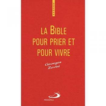 La Bible Pour Prier Et Pour Vivre