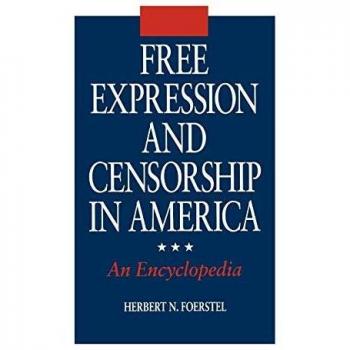 Free Expression and Censorship in America: An Encyclopedia