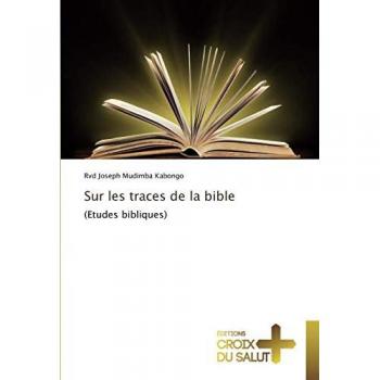 Sur les traces de la bible: