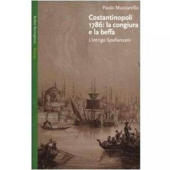 Costantinopoli 1786: la congiura e la beffa. L'intrigo Spallanzani