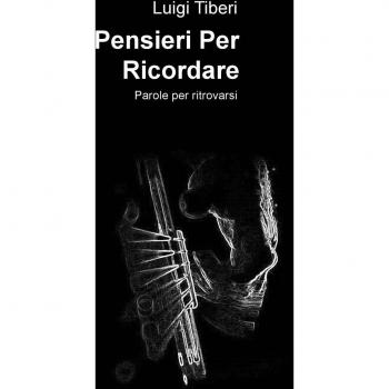 Pensieri per ricordare. Parole per ritrovarsi