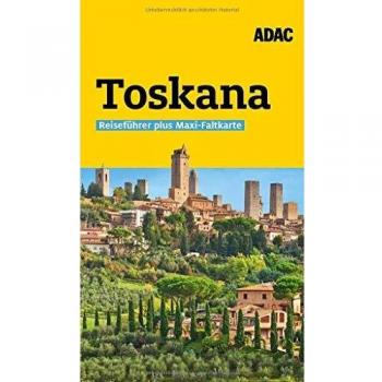 Stefan Maiwald Adac Reiseführer Plus Toskana: Mit Maxi-Faltkarte Zum Herausnehmen