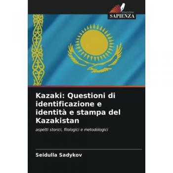 Kazaki: Questioni di identificazione e identità e stampa del Kazakistan