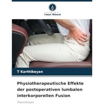 Physiotherapeutische Effekte der postoperativen lumbalen interkorporellen Fusion