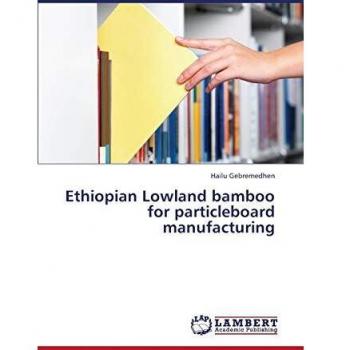 Ethiopian Lowland bamboo for particleboard manufacturing