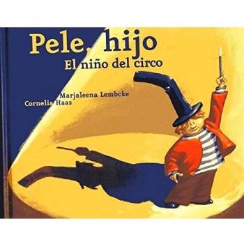Pele, hijo: El niño del circo (Tapa dura).