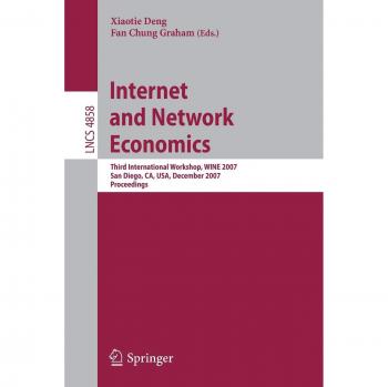 Internet and Network Economics: Third International Workshop,WINE 2007, San Diego, CA, USA, December 12-14, 2007, Proceedings