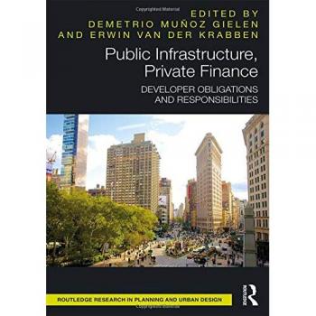 Public Infrastructure, Private Finance: Developer Obligations and Responsibilities
