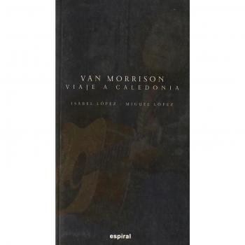 Van Morrison: Viaje a Caledonia
