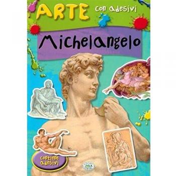 Michelangelo. Con adesivi. Ediz. illustrata