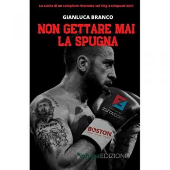Non gettare mai la spugna. La storia di un campione ritornato sul ring a cinquant'anni