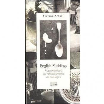 English Pudding. Ricette e curiosità dal raffinato universo dei dolci inglesi