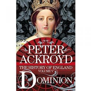 Dominion: A History of England Volume V
