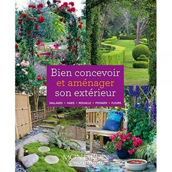 Bien Concevoir Et Aménager Son Extérieur