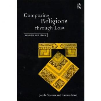 Comparing Religions Through Law by Jacob Neusner