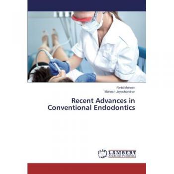 Recent Advances in Conventional Endodontics