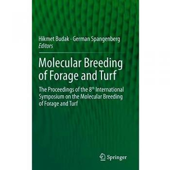 Molecular Breeding of Forage and Turf: The Proceedings of the 8th International Symposium on the Molecular Breeding of Forage and Turf