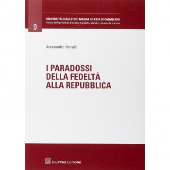 I paradossi della fedeltà alla Repubblica