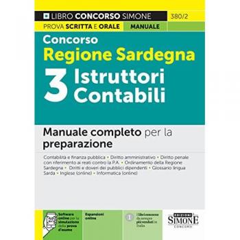 Concorso Regione Sardegna 3 istruttori contabili. Manuale completo per la preparazione. Con espansione online. Con software di simulazione