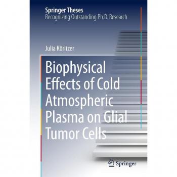 Vitalsource Technologies, Inc. Biophysical Effects Of Cold Atmospheric Plasma On Glial Tumor Cells