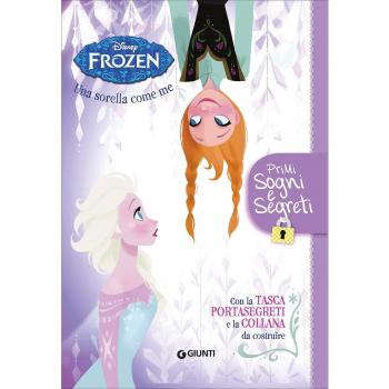 Primi sogni e segreti. Una sorella come me. Frozen. Con adesivi. Ediz. illustrata. Con gadget