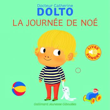 La journée de Noé: Livre sonore