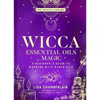 Lisa Chamberlain Wicca Essential Oils Magic