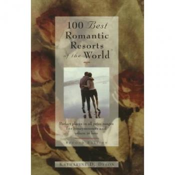 The 100 Best Romantic Resorts of the World,  100 Best Resorts Series