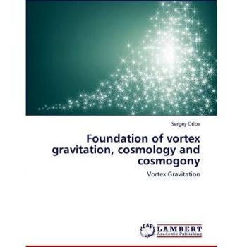Foundation of vortex gravitation, cosmology and cosmogony: Vortex Gravitation