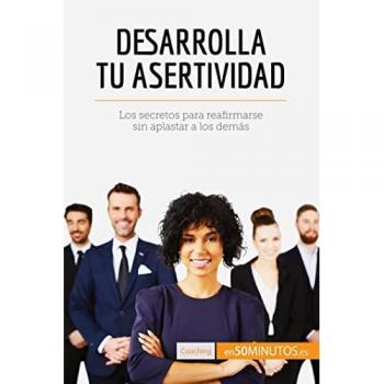 Desarrolla tu asertividad