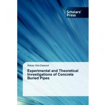 Experimental and Theoretical Investigations of Concrete Buried Pipes
