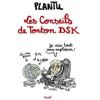 Les Conseils de Tonton DSK